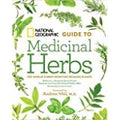 National Geographic Guide to Medicinal Herbs