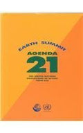 Agenda 21 : programme of action for sustainable development ; Rio Declaration on Environment and Development ; Statement of Forest Principles