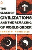 Clash of Civilizations and the Remaking of World Order, The