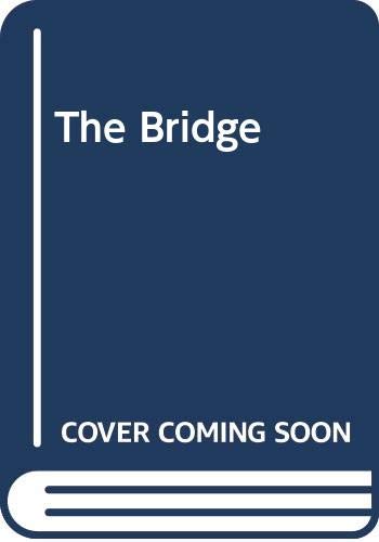 The Bridge (A Thomas Dunne Book)
