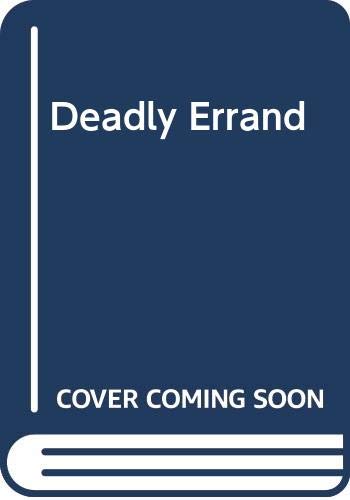 Deadly errand