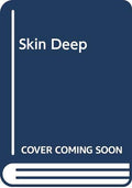 Skin Deep