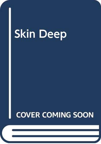 Skin Deep
