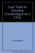 Last Train to Paradise (Unabridged on 7 CDs)