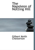 The Napoleon of Notting Hill (Large Print Edition)