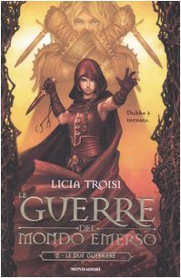 Le due guerriere. Le guerre del mondo emerso vol. 2