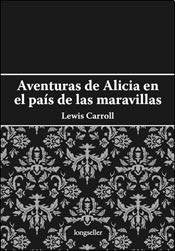 Alicia en el país de las maravillas. A través del espejo y qué encontró Alicia allí