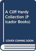 A Cliff Hardy Collection