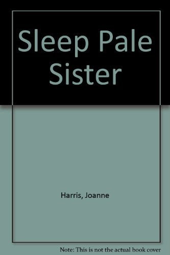 Sleep, pale sister