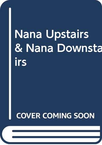 Nana Upstairs and Nana Downstairs