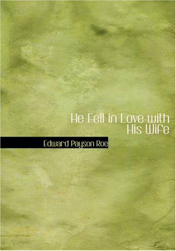He Fell in Love with His Wife (Large Print Edition)