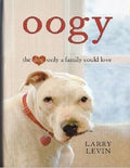Oogy the Dog Only a Family Could Love