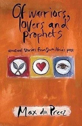 Of warriors, lovers, and prophets