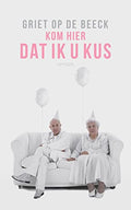 Kom hier dat ik u kus