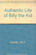 Authentic Life of Billy the Kid