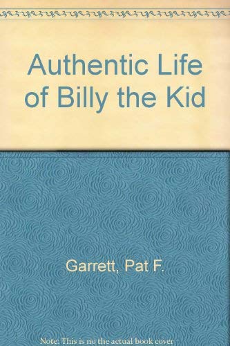 Authentic Life of Billy the Kid