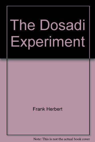 The Dosadi experiment.