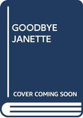 Goodbye Janette