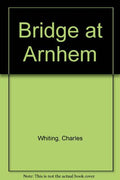 Bridge at Arnhem