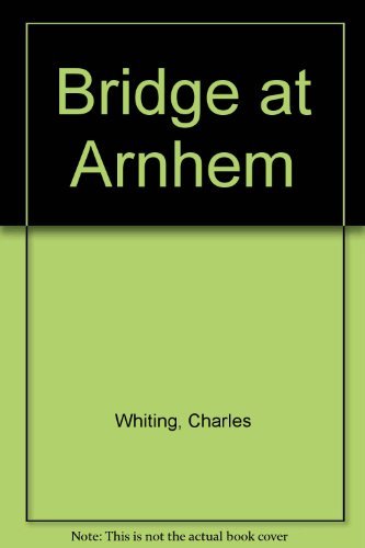 Bridge at Arnhem