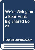We're Going on a Bear Hunt