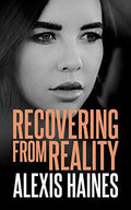 Recovering From Reality