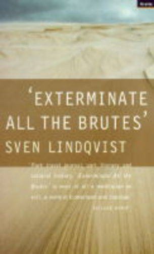 "Exterminate all the brutes"