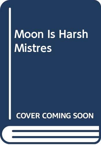 Moon Is Harsh Mistres