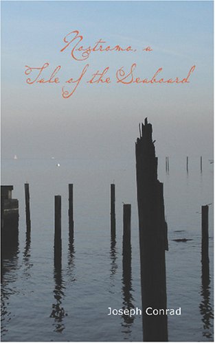 Nostromo a Tale of the Seaboard