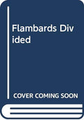 Flambards divided