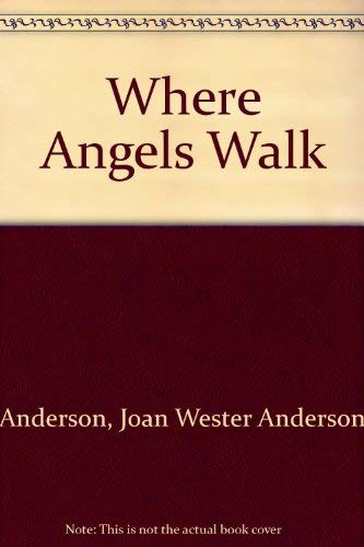 Where angels walk