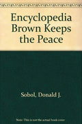Encyclopedia Brown Keeps the Peace (Encyclopedia Brown, No. 6)