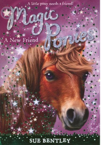 A New Friend (Turtleback School & Library Binding Edition) (Magic Ponies)