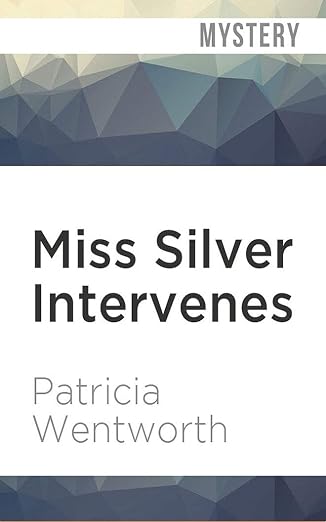 Miss Silver Intervenes
