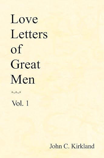 Love Letters of Great Men, Vol. 1