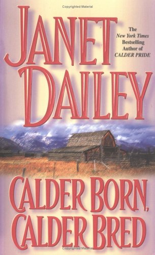 Calder Born, Calder Bred (Calder Saga's)
