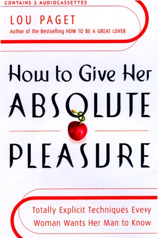 How to Give Her Absolute Pleasure