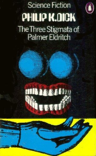 The three stigmata of Palmer Eldritch