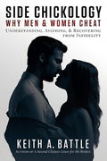Side Chickology : Why Men & Women Cheat