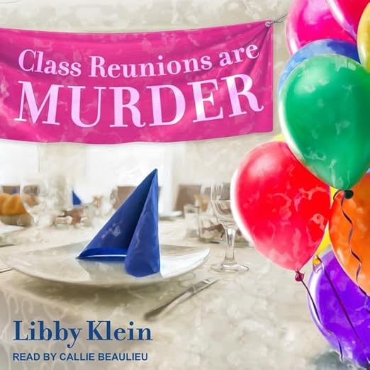 Class Reunions Are Murder Lib/E