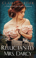 Reluctantly Mrs. Darcy