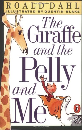 The giraffe and the pelly and me