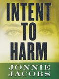 Intent to harm