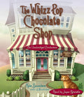 The Whizz Pop Chocolate Shop