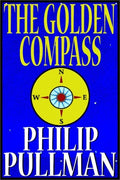 The Golden Compass (His Dark Materials, Book 1)