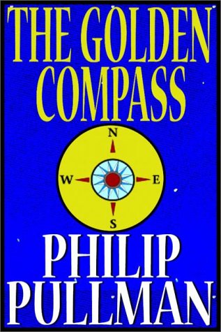 The Golden Compass (His Dark Materials, Book 1)