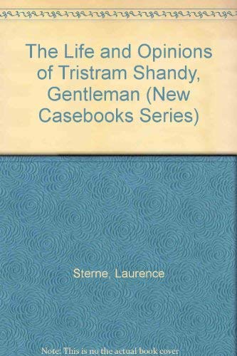 The Life and opinions of Tristram Shandy, gentleman, Laurence Sterne
