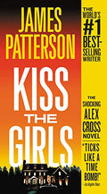 Kiss the Girls (Alex Cross Novels)