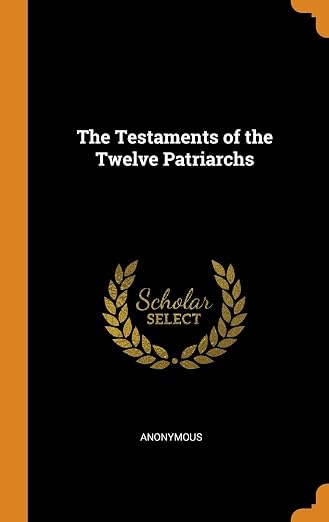 The Testaments of the Twelve Patriarchs