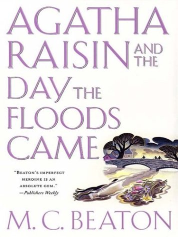 Agatha Raisin and the day the floods came